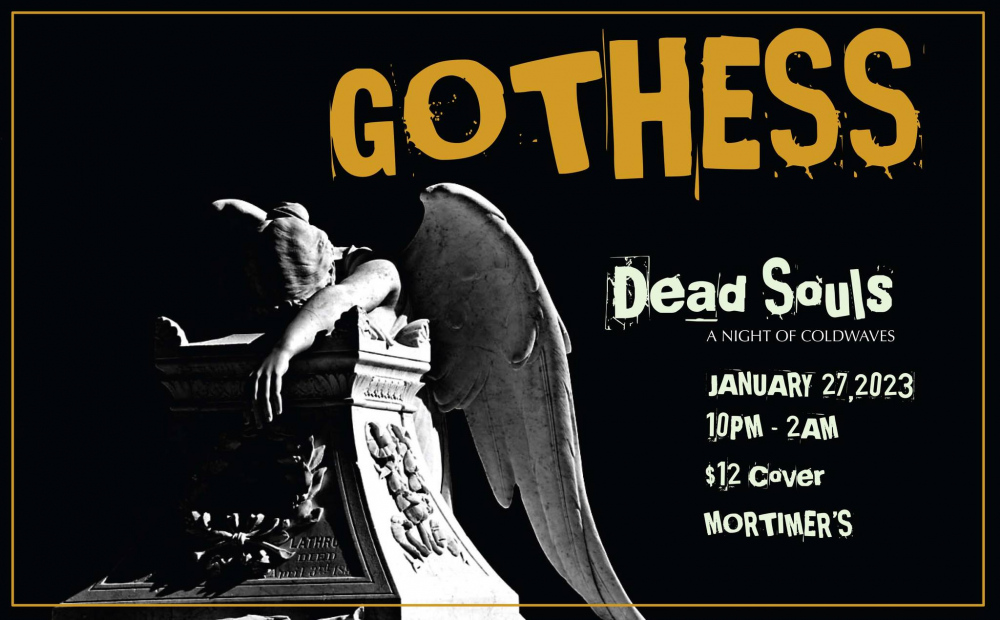 Gothess Presents: Dead Souls @ Mortimer's