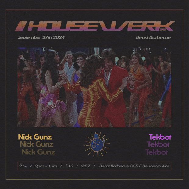 HouseWerk #29 Nick Gunz & Tekbot 9/27/24