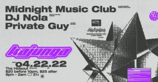 Kajunga presents Midnight Music Club (Live), DJ Nola & Private Guy