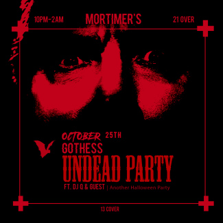 Gothess Presents: Halloween Undead Party @Mort's