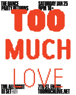 Too Much Love Jan '25