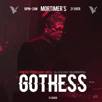 Gothess at Morts (DJ Q Birthday Celebration)