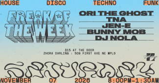 Freak of the Week Flyer with Ori the Ghost, TNA, Jen-E, BunnyMob and DJ Nola
