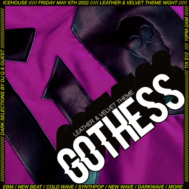 Gothess @ Icehouse: Leather & Velvet
