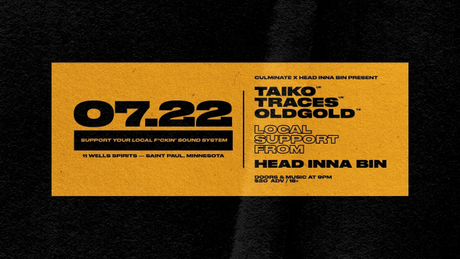 Culminate x Head Inna Bin Present: Taiko, Traces, OldGold, and Head Inna Bin