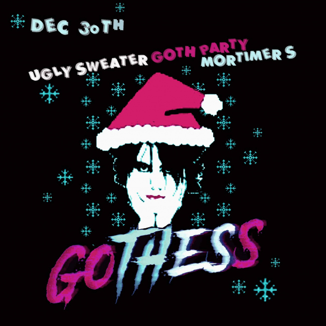 Ugly Sweater Goth Party @ Mort's