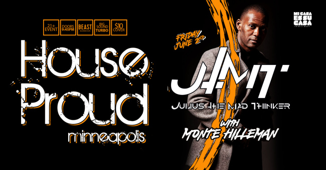 House Proud w/ Julius The Mad Thinker