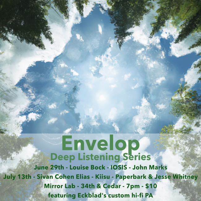 Envelop Deep Listening Series - July 2023
