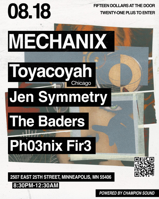 Mechanix ft Toyacoyah, Jen Symmetry, The Baders and Ph03nix Fir3