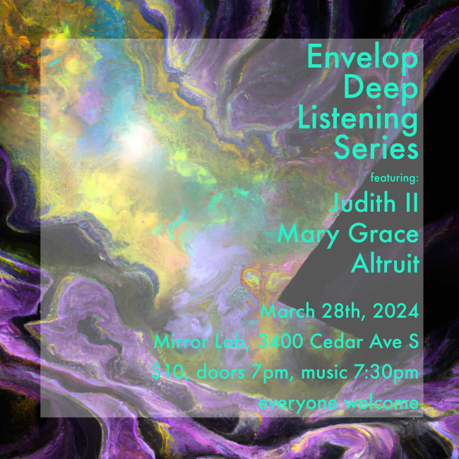 Envelop Deep Listening Series - March 28th, 2024