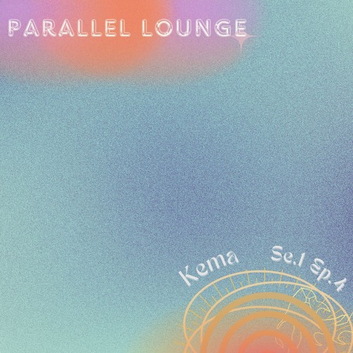 Parallel Lounge Se.1 Ep.4