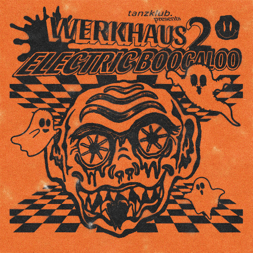 WERKHAUS 2: ELECTRIC BOOGALOO Halloween